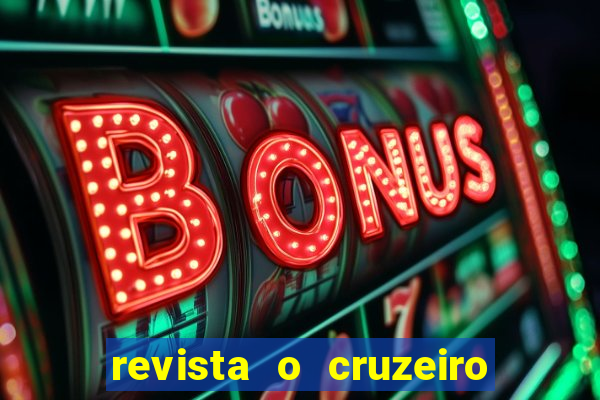 revista o cruzeiro acervo digital